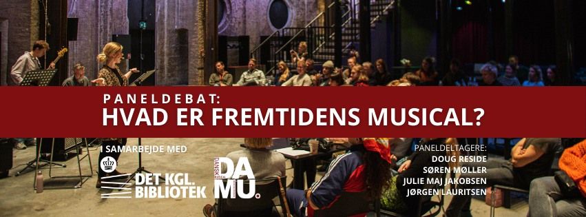 Paneldebat: Fremtidens musical