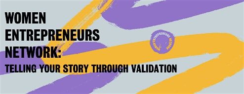 WEN: Telling Your Story through Validation