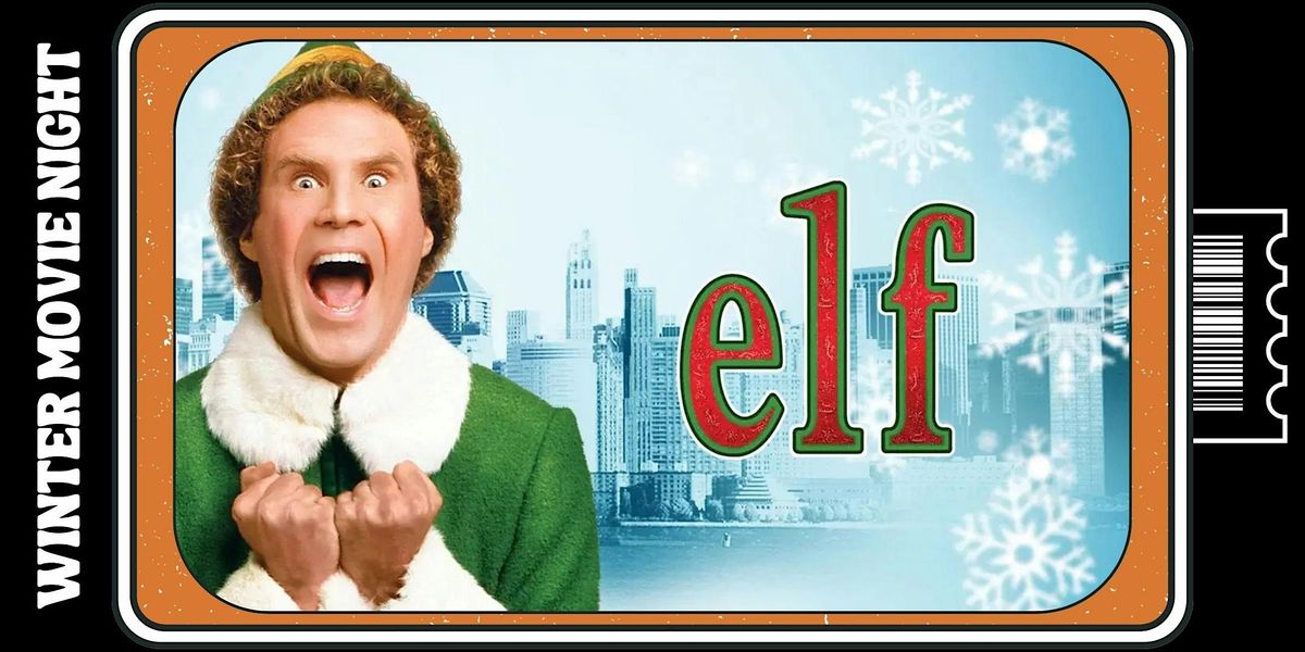 Elf  - Winter Movie Night at The Park