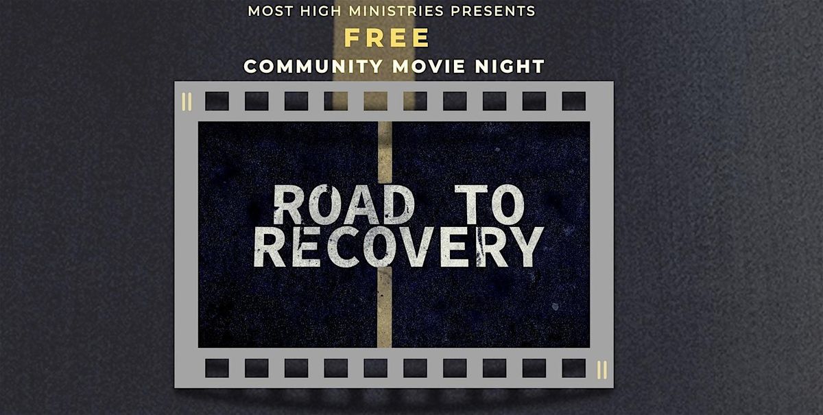 Most High Free Movie Night: Road to Recovery