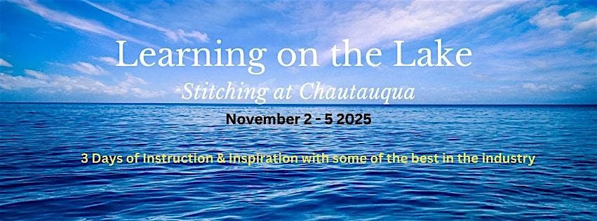 Learning on the Lake - Stitching at Chautauqua
