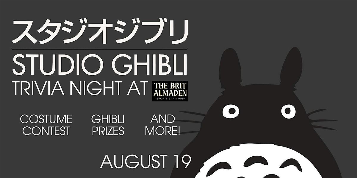 Studio Ghibli Trivia Night at the Brit Almaden!