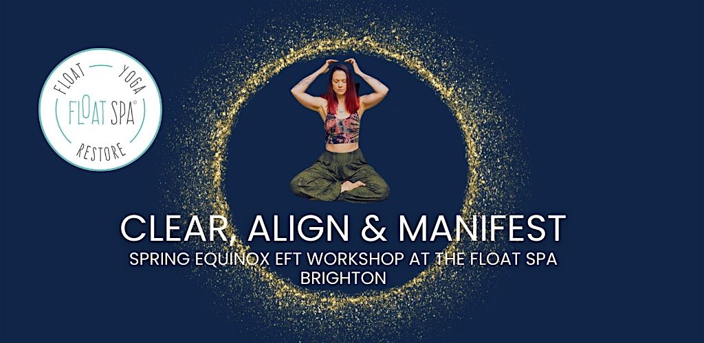 Clear, Align & Manifest: Spring Equinox EFT Workshop