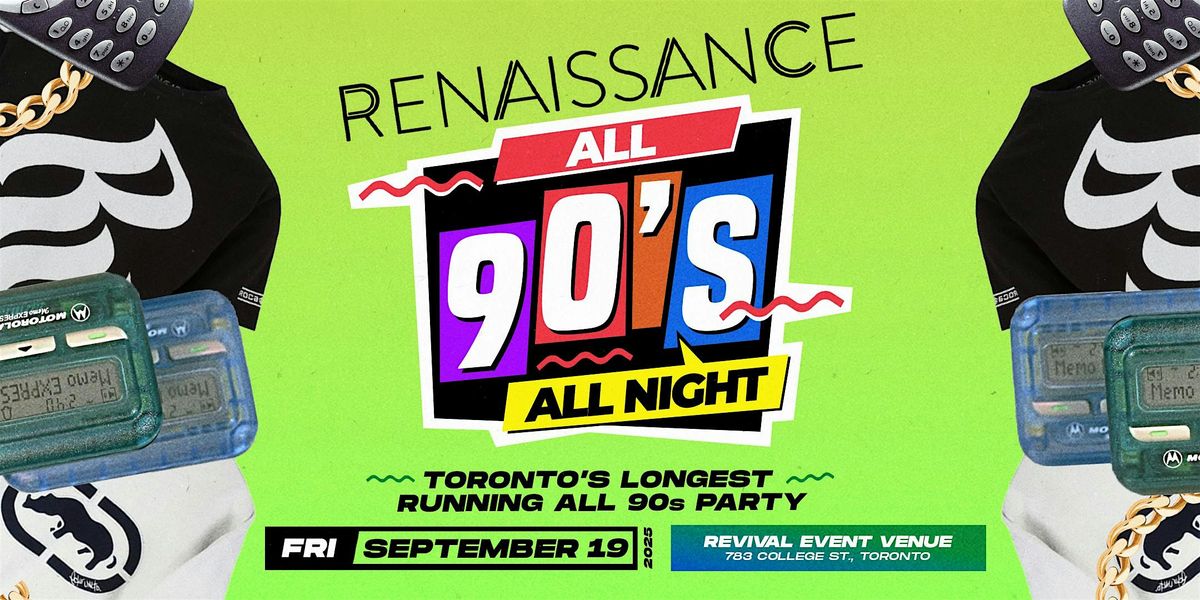 RENAISSANCE-ALL 90s w\/ Starting From Scratch, Mista Jiggz, & Agile