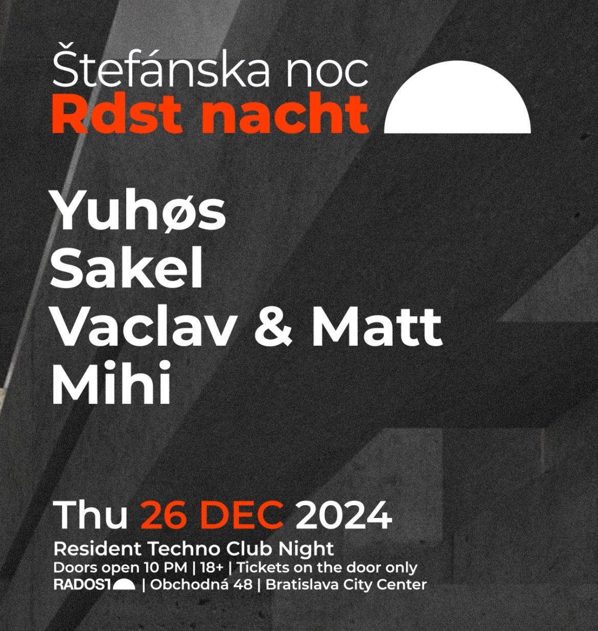 RDST Nacht \ud83c\udf17 \u0160tefansk\u00e1 Noc \ud83c\udf13 Yuh\u00f8s \ud83c\udf16 Sakel \ud83c\udf15 Vaclav & Matt\ud83c\udf13 Mihi