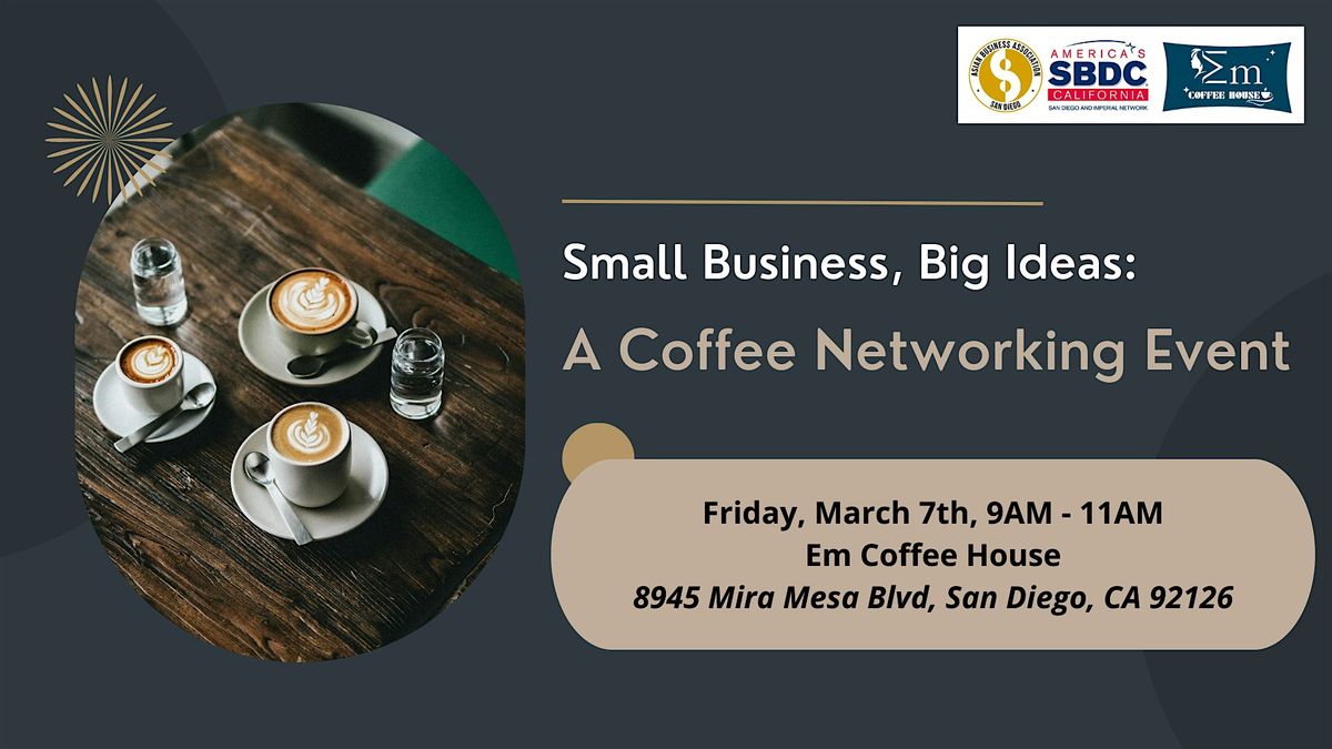 [March] Small Business, Big Ideas: A Coffee Networking Event