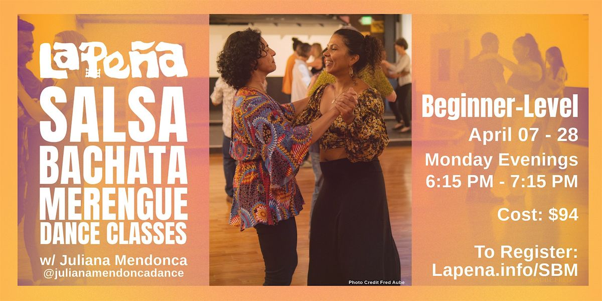 Beginners Salsa, Bachata & Merengue Dance Class Series (April 7 - 28)