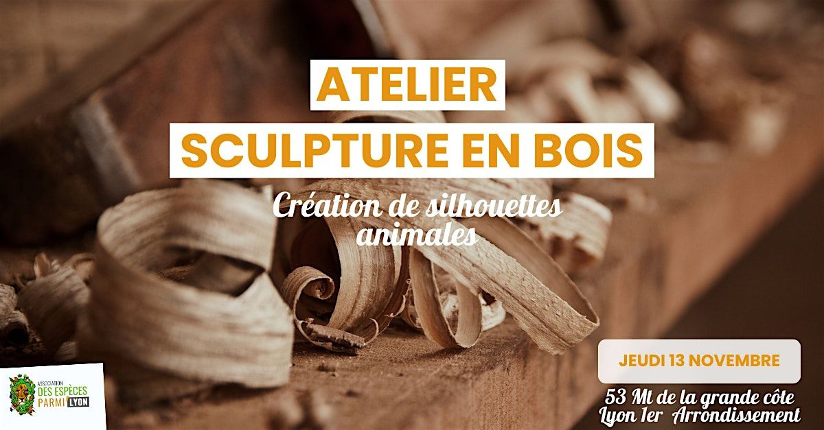 Atelier Sculpture en bois : Cr\u00e9ation de silhouette animale