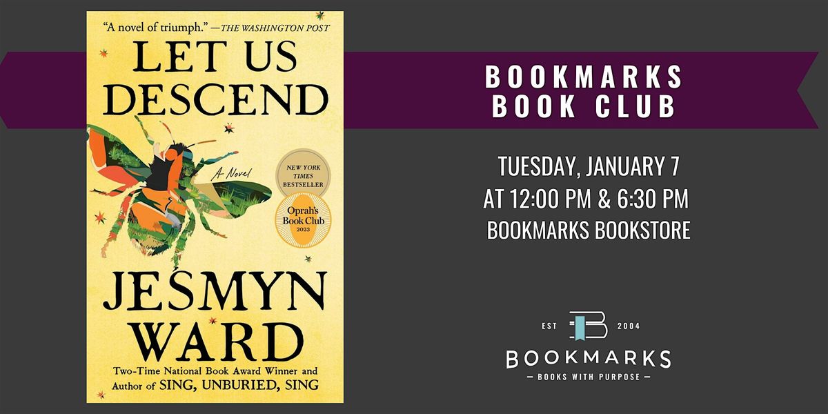 Bookmarks Book Club: Let Us Descend by Jesmyn Ward