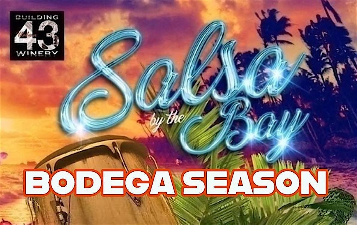 Dec 15 Salsa by the Bay Bodega Season at Building 43 Winery