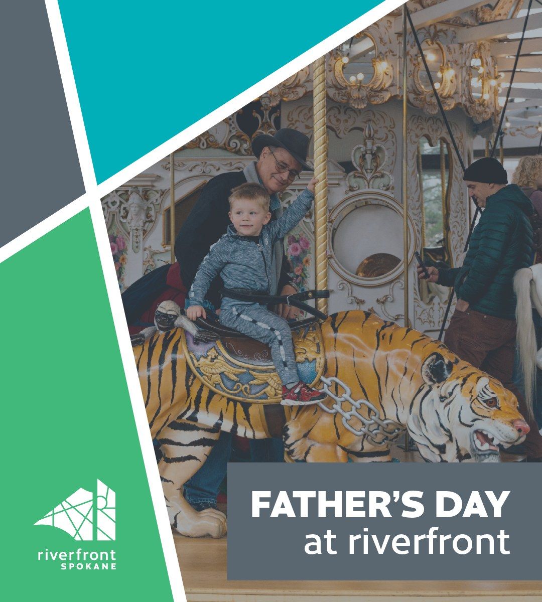 Father's Day Special at Riverfront Park