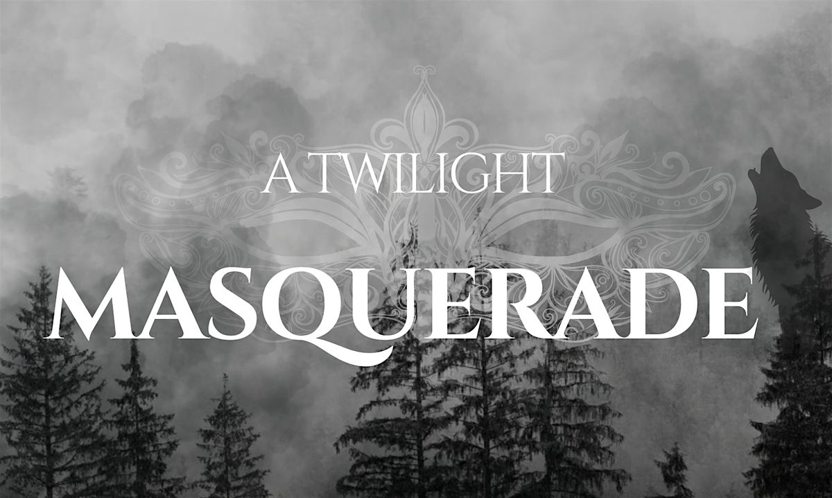 A TWILIGHT MASQUERADE