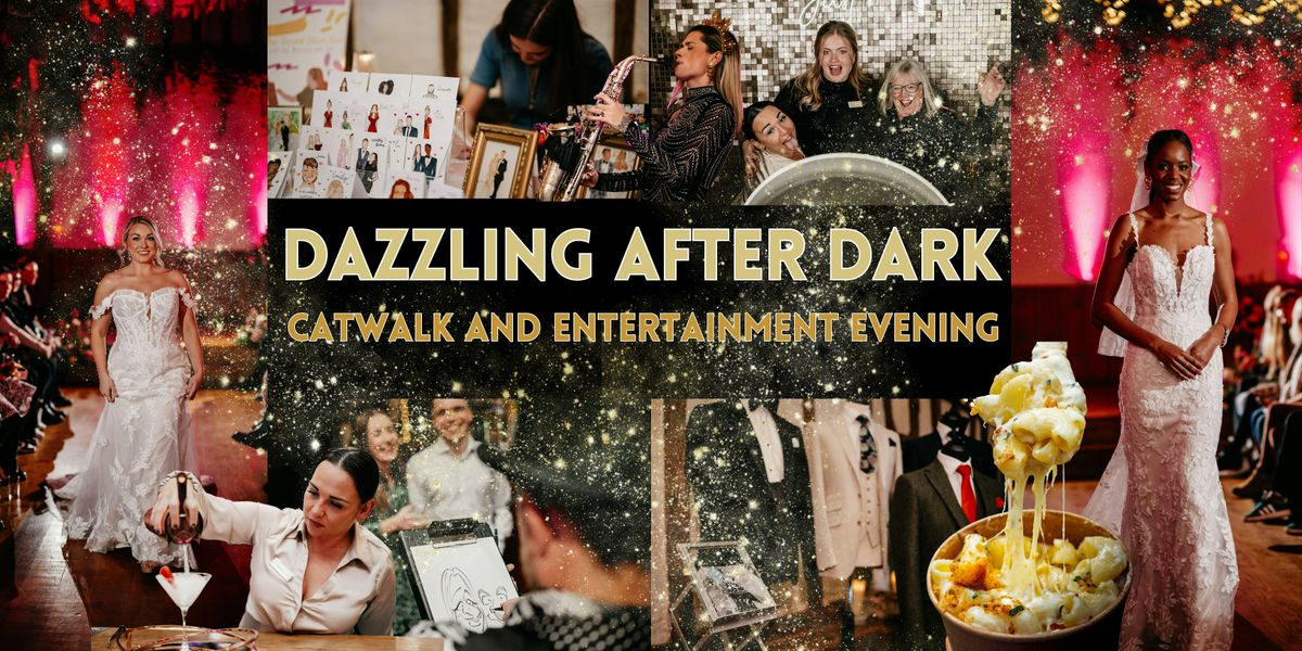 Dazzling after Dark! Wedding Entertainment Evening and Catwalk