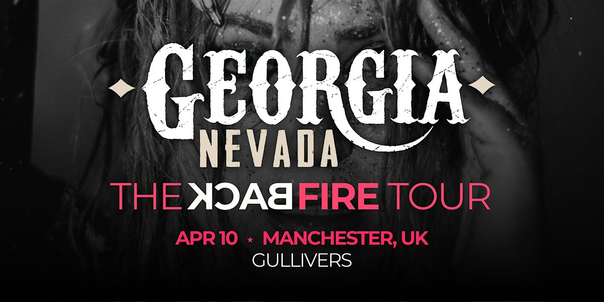 Georgia Nevada BackFire Tour - Manchester