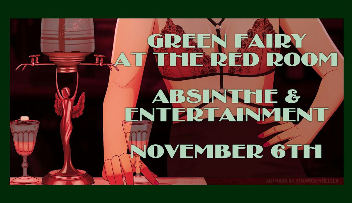 Green Fairy, at the Red Room November 6th!