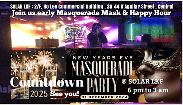 New Year\u2019s Eve Masquerade Countdown Party \u9664\u5915\u6d3e\u5c0d @SOLAR LKF ( Central )