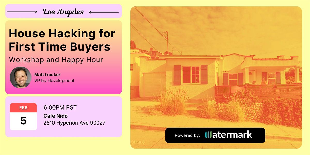 Workshop & Happy Hour: House hacking for first-time buyers