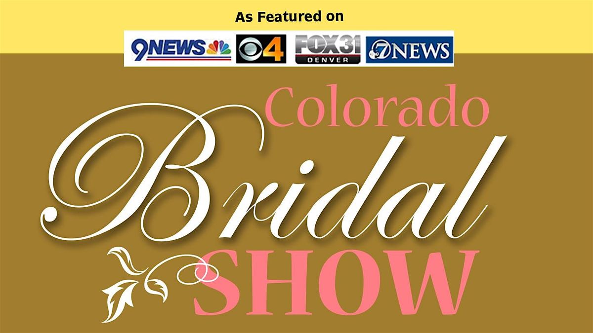 CO Bridal Show - Sunday, September 28- Phil Long Music Hall - Col. Springs