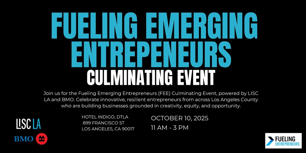 Fueling Emerging Entrepreneurs (FEE) Culminating Event