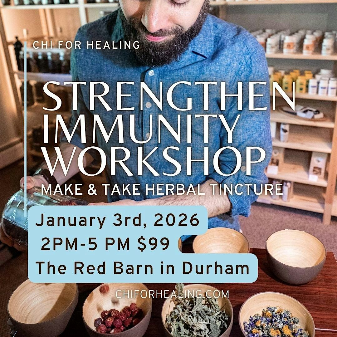 Strengthen Immunity workshop-Learn how to make herbal tinctures and syrups