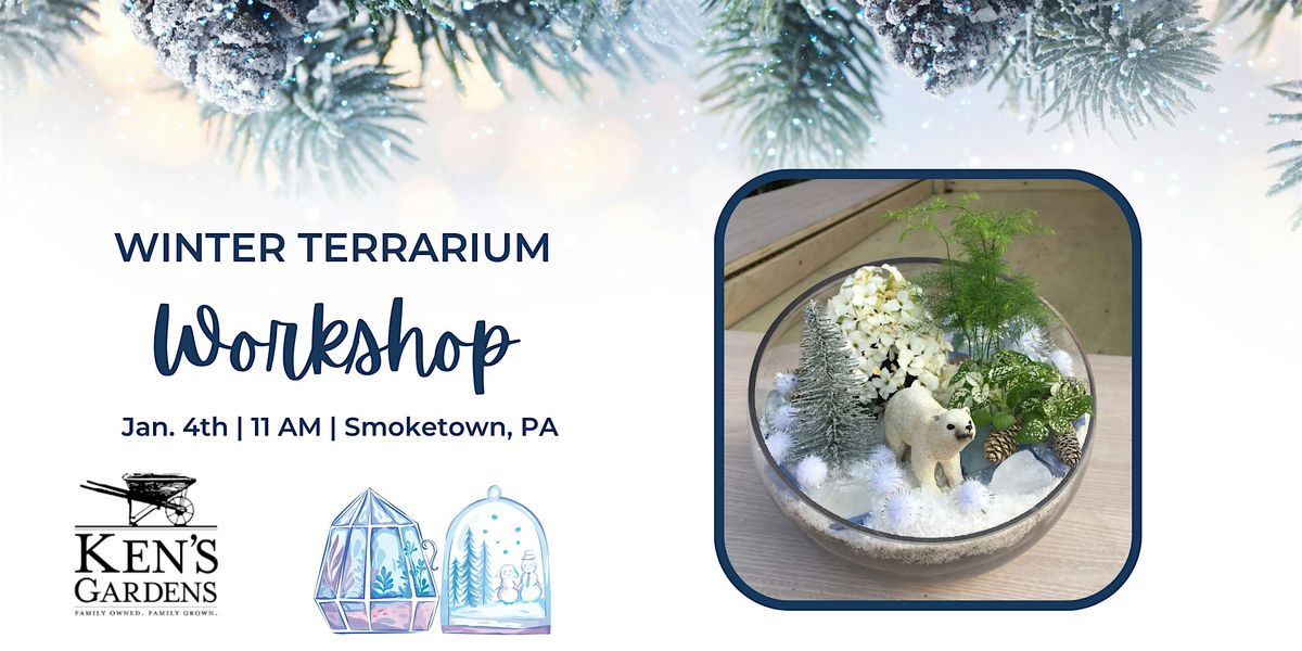 Winter Terrarium Workshop (Smoketown Location)