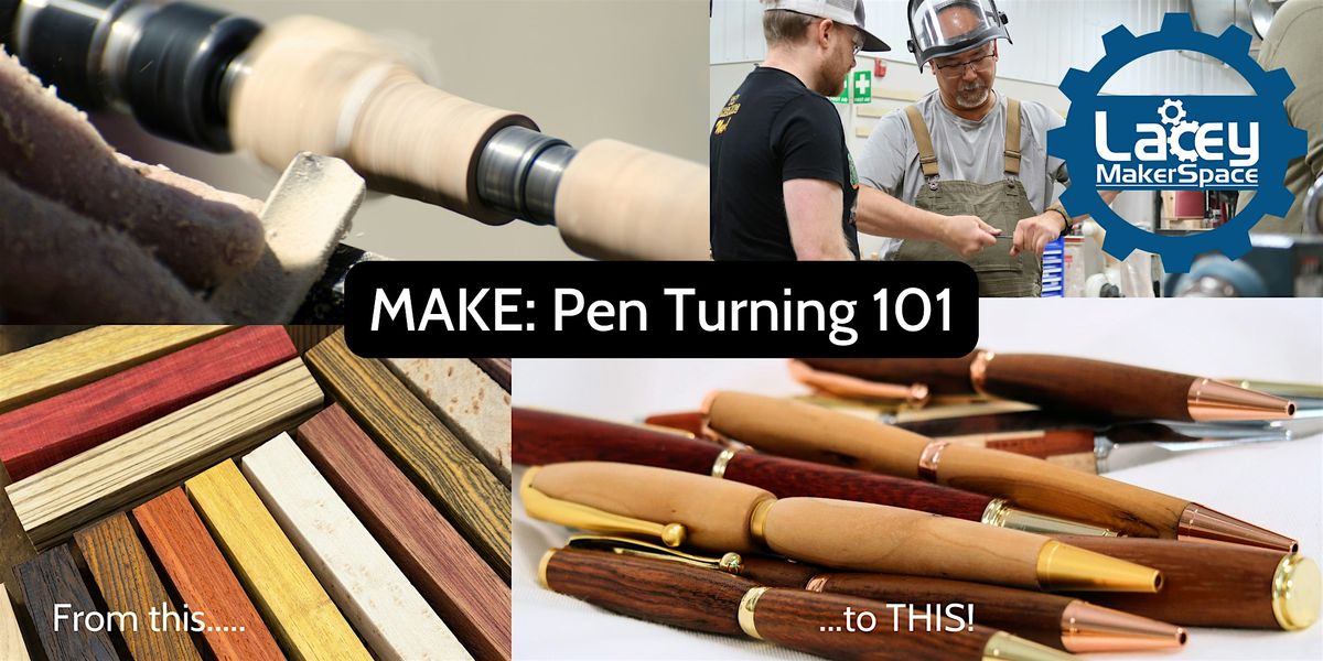 MAKE: Pen Turning 101