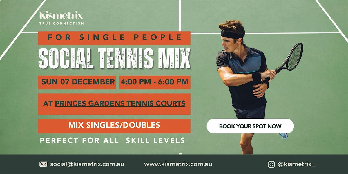 Dec 7th - Princess Gardens Social Tennis Mix - For Single People Meetup