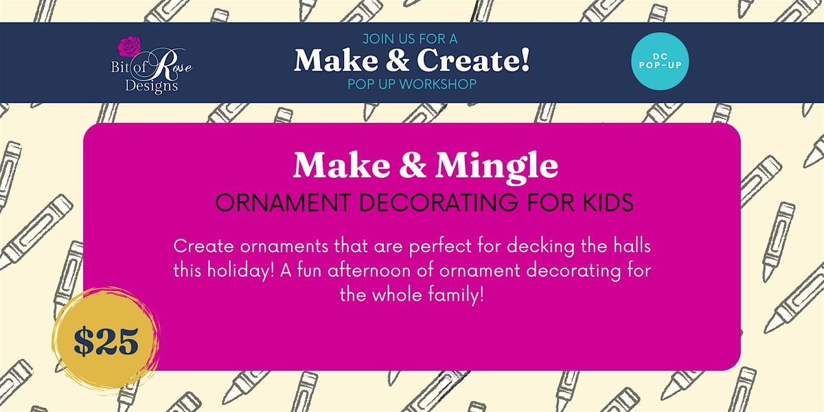 Make & Mingle: Ornament Decorating for Kids