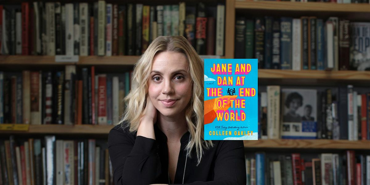 Colleen Oakley's "Jane and Dan at the End of the World" Book Tour