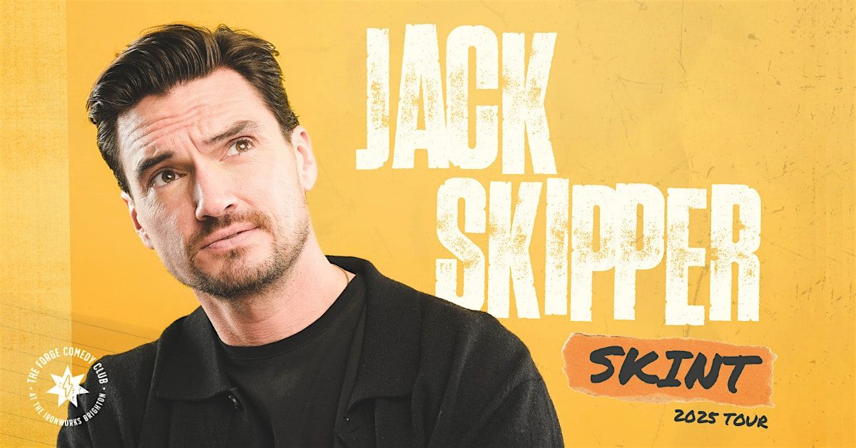 Jack Skipper: Skint