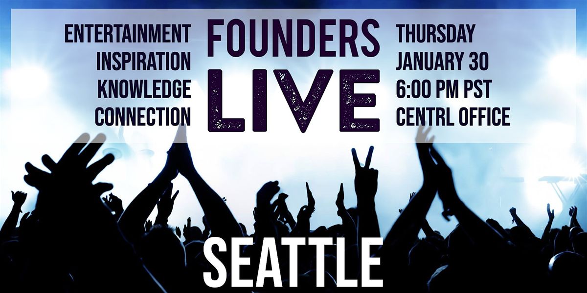 Founders Live Seattle