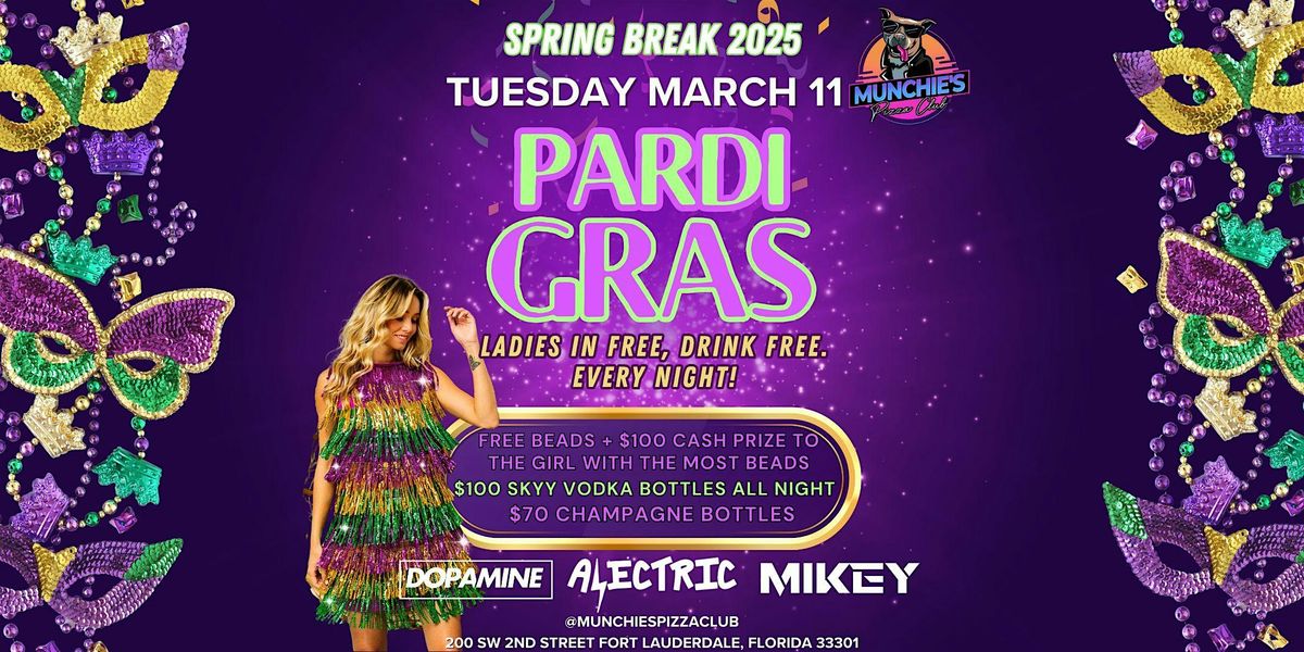 3\/11- PARDI GRAS - SPRING BREAK 2025 @ MUNCHIE'S