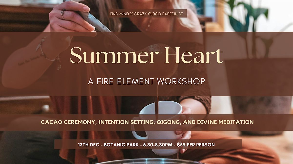 Summer Fire: Ignite Your Heart\u2019s Wisdom