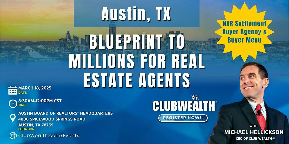 Blueprint to Millions for Real Estate Agents | Austin, TX