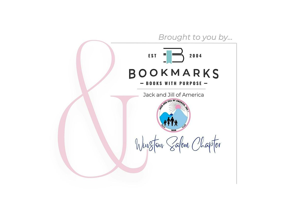 Bookmarks & Winston Salem Chapter of Jack and Jill, Inc. My Voice, My Story