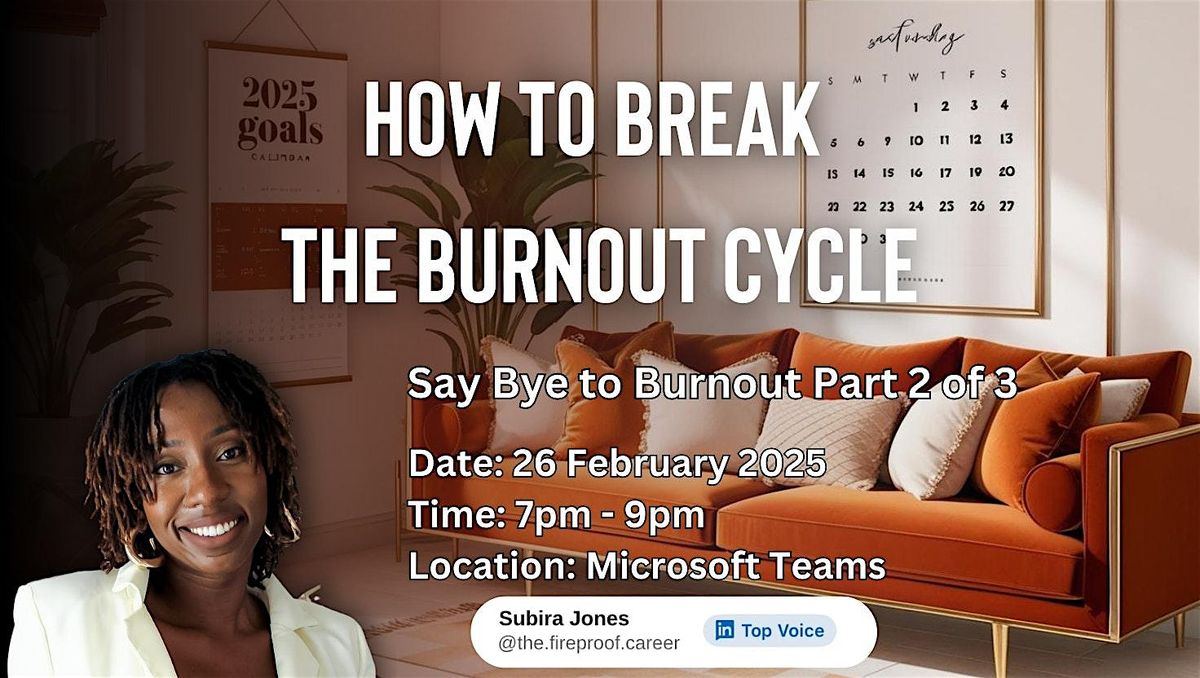 How to Break the Burnout Cycle