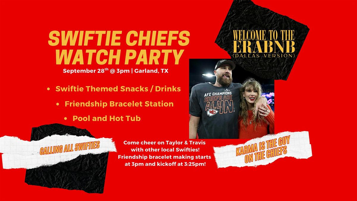 \u2728 SWIFTIE CHIEFS GAME WATCH PARTY @ THE NEW ERABNB \u2728