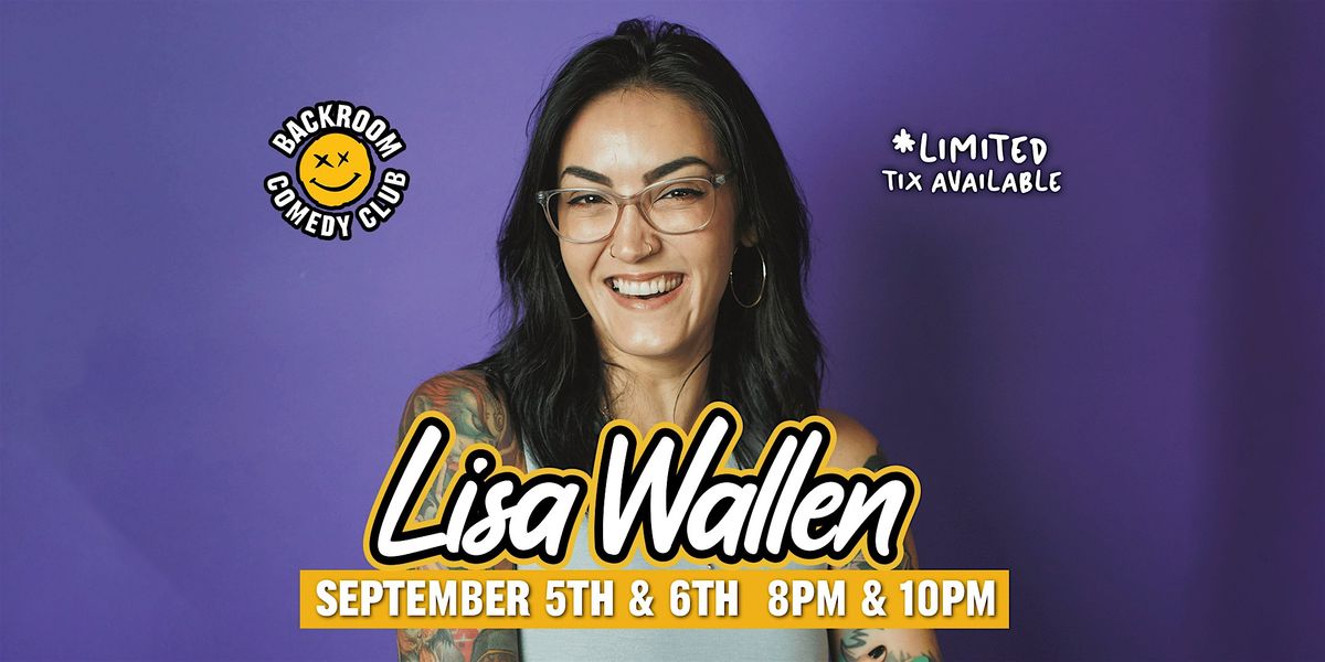 Lisa Wallen live @ Backroom Comedy Club | Limited Run! Get Tix NOW!