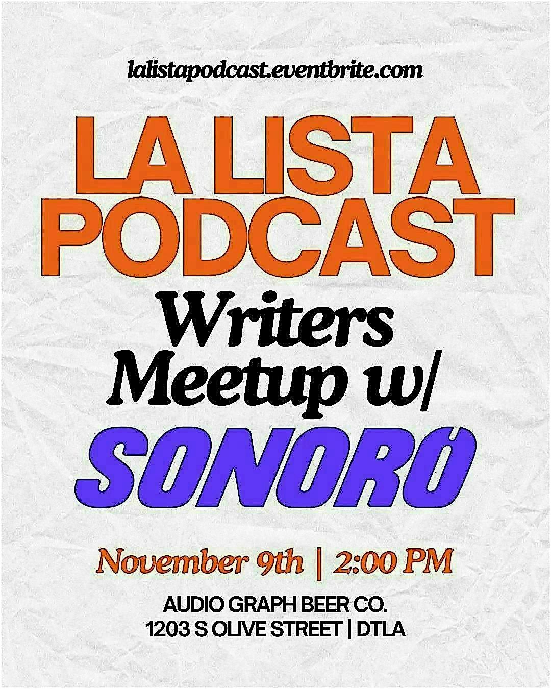 LA LISTA Podcast  Fall Writers Meetup w\/ Sonoro