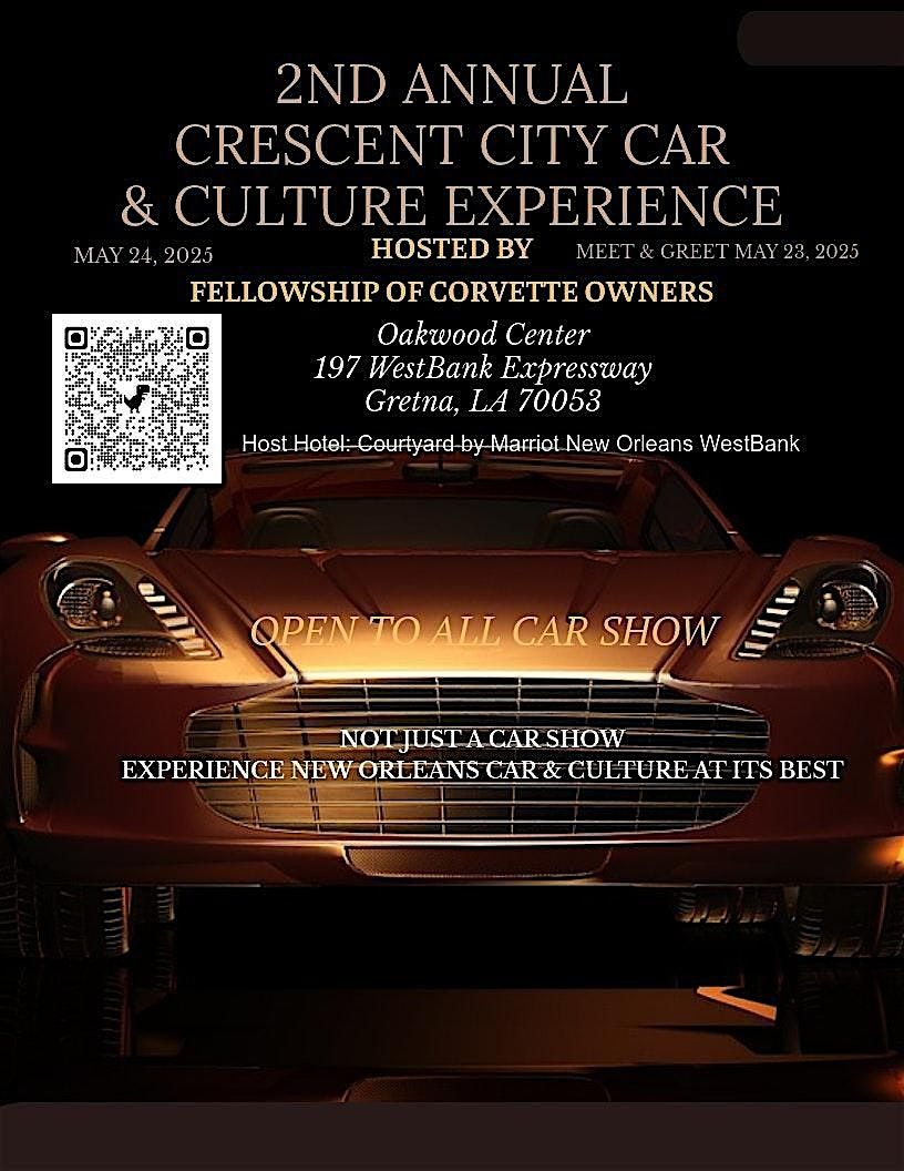 2nd Annual Crescent City Car & Culture Experience... Open To All Car Show