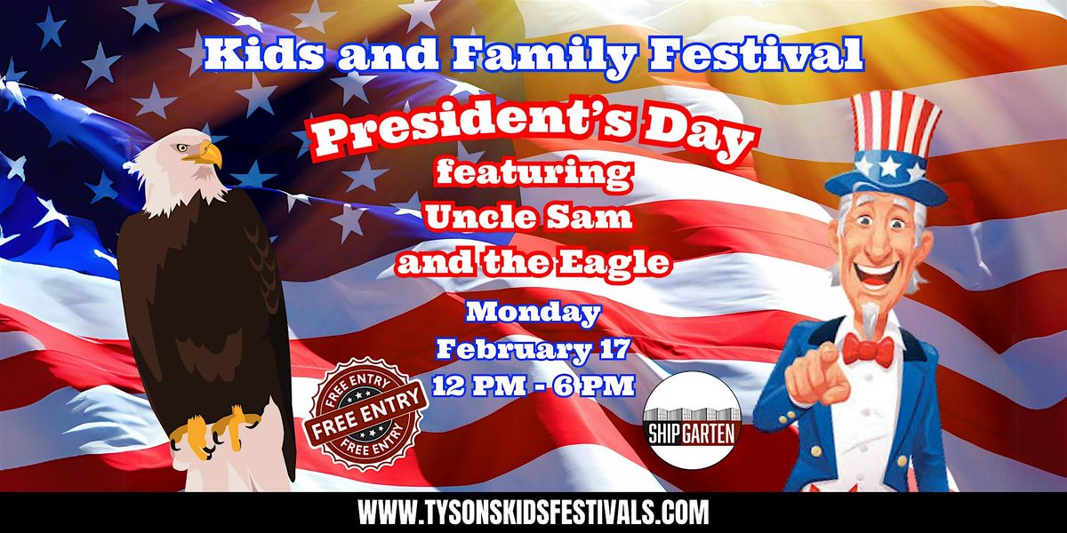 Presidents Day - Kids and Family Festival