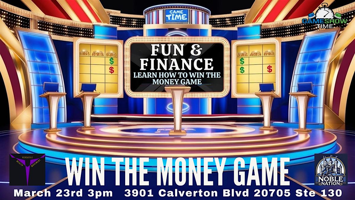 Fun & Finance: Learn How To Win The Money Game