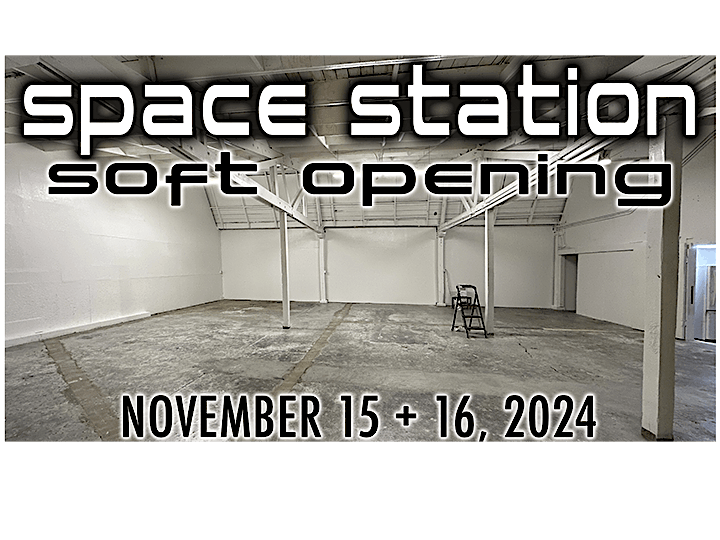 Space Station Soft Launch and Open Studio