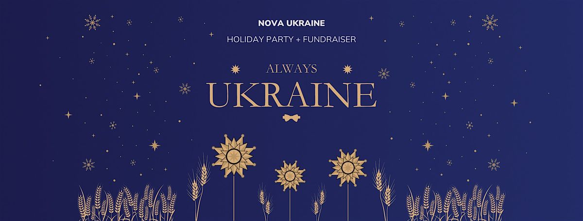 Always Ukraine - Nova Ukraine Holiday Party and Fundraiser