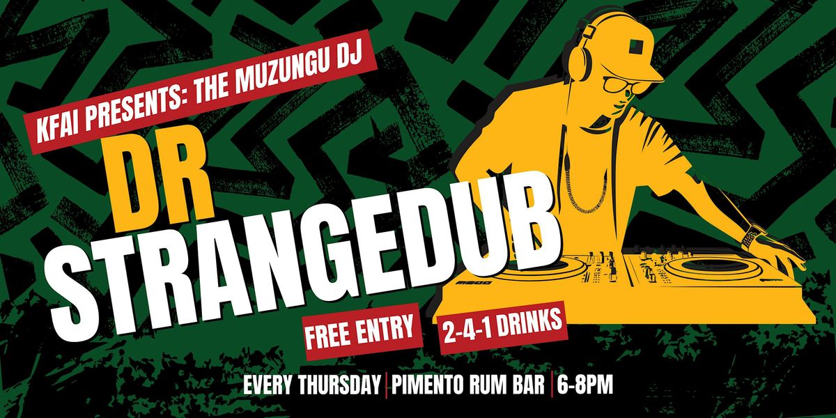 KFAI'S Dr.Strangedub | FREE Entry + 2-4-1 DRINKS