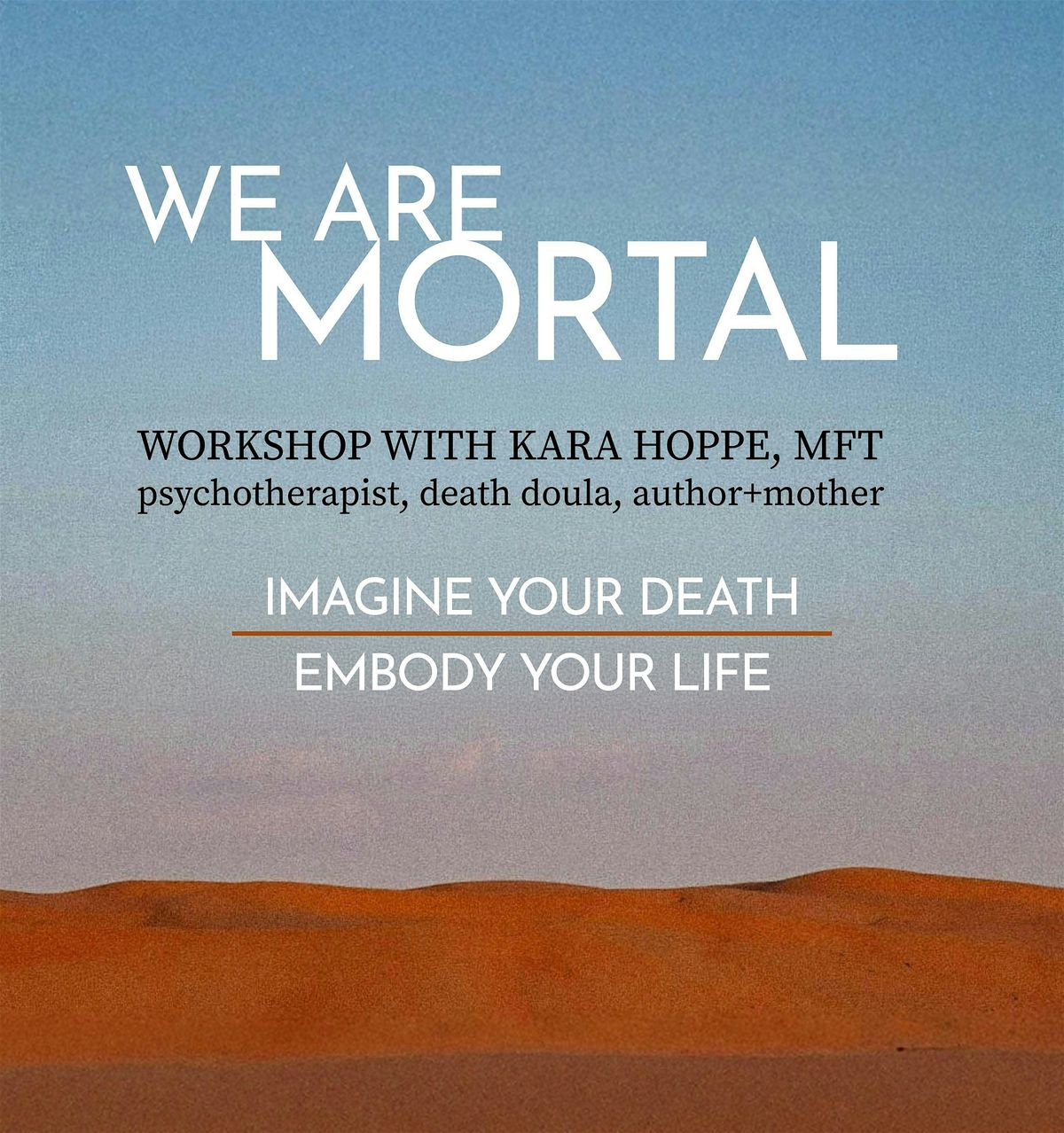 We Are Mortal! Workshop with Kara Hoppe, MA, MFT