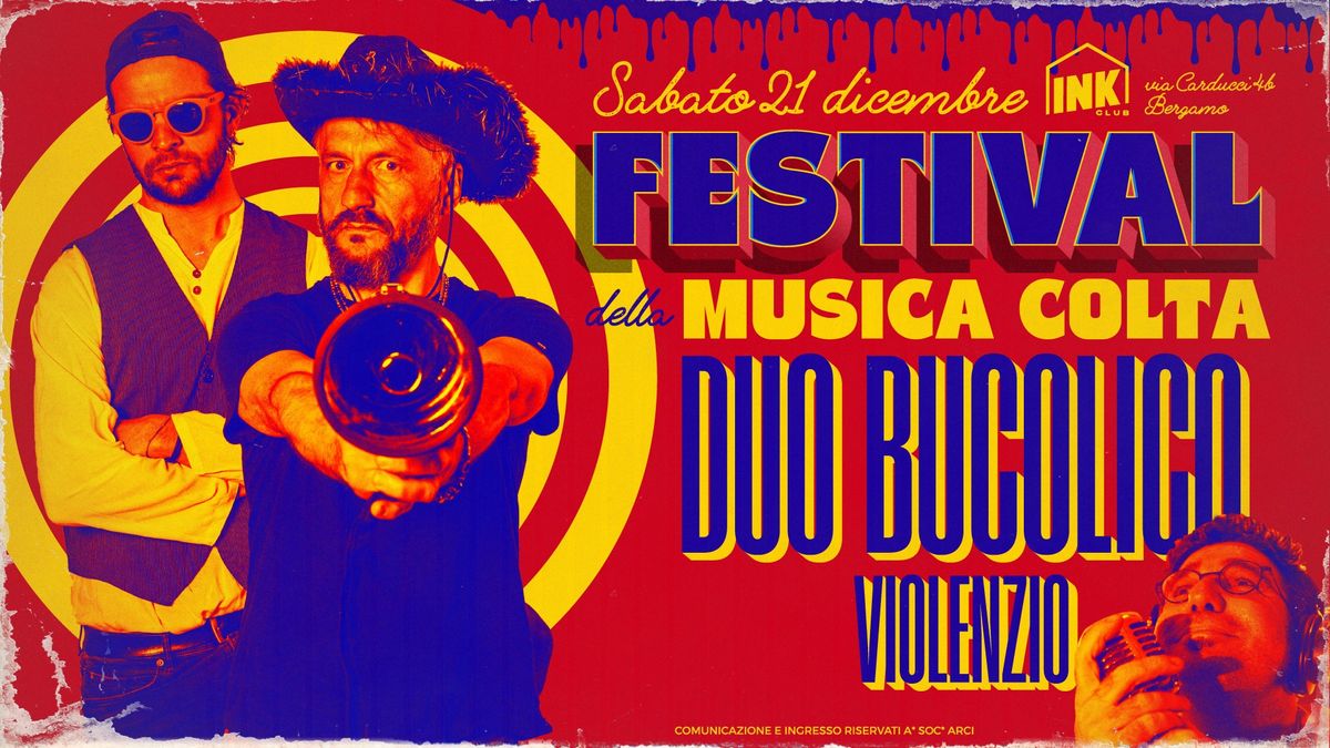 5\u00b0 Festival Della Musica Colta \u273f DUO BUCOLICO \u273f Violenzio \u273f Ink Club