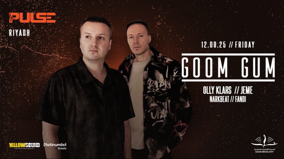 PULSE Presents Goom Gum Live in Riyadh