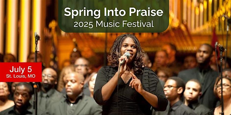 Spring Into Praise 2025 Choir Festival