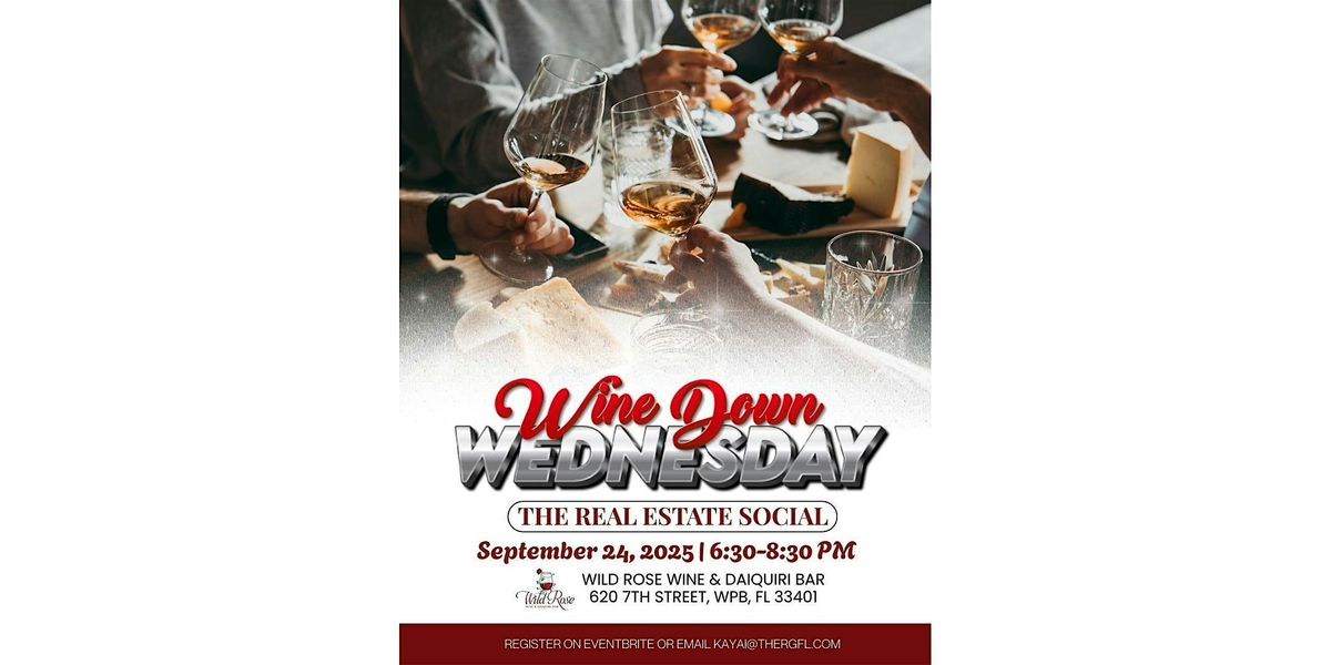 The Real Estate Social Wine Down Wednesday Edition